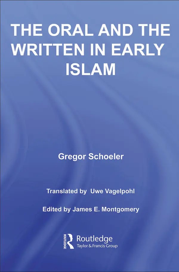  کتاب THE ORAL AND THE WRITTEN IN EARLY ISLAM