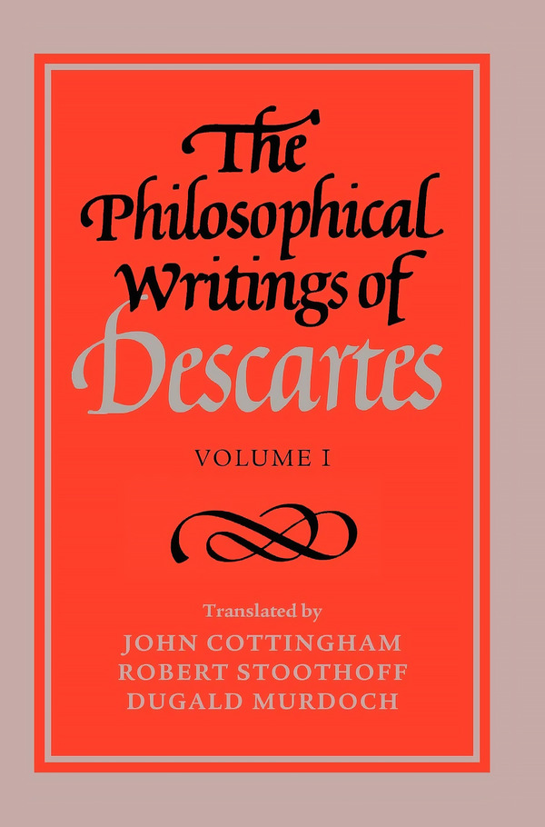  کتاب The Philosophical Writings of Descartes: Volume 1