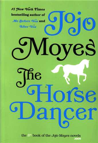  کتاب The Horse Dancer (Jojo Moyes 8)