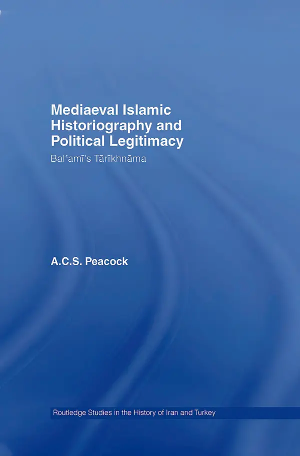  کتاب Mediaeval Islamic Historiography and Political Legitimacy