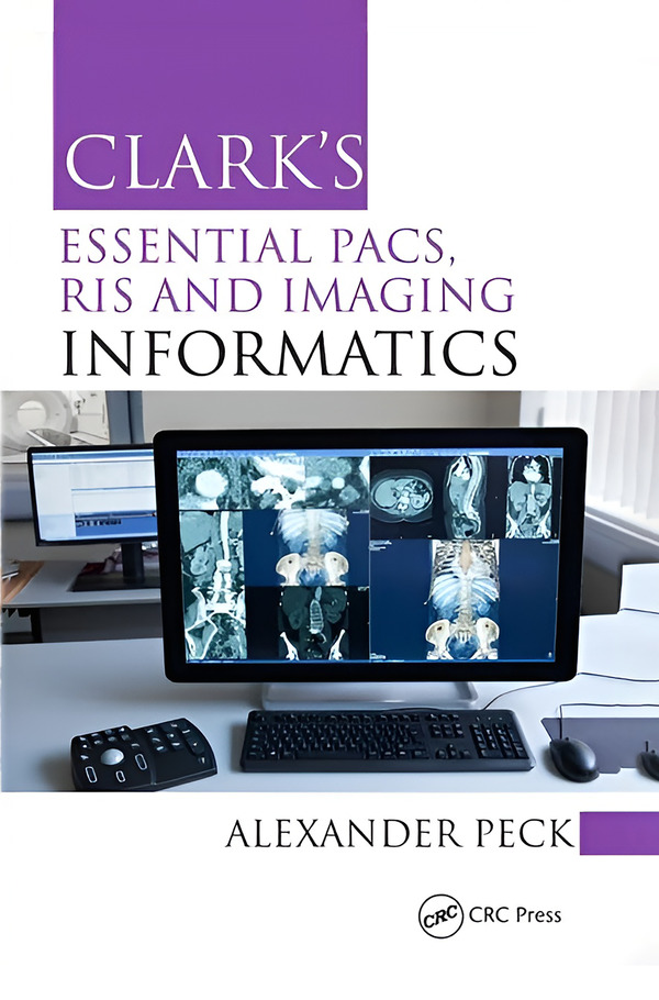  کتاب Clark's Essential PACS, RIS and Imaging Informatics