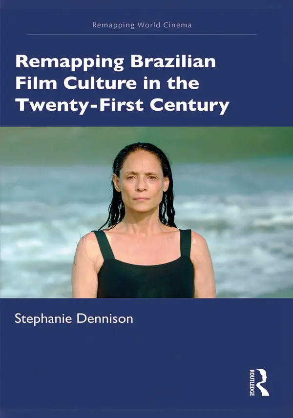  کتاب REMAPPING BRAZILIAN FILM CULTURE IN THE TWENTY- FIRST CENTURY