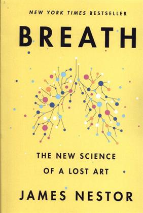 کتاب Breath: The New Science of a Lost Art;