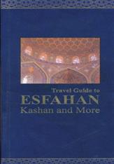 کتاب Travel guide to Esfahan Kashan and more
