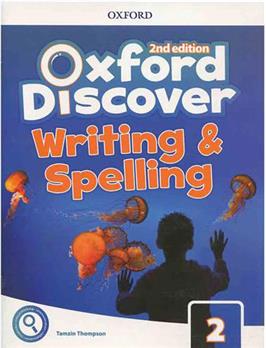 کتاب Oxford Discover 2 - Writing and Spelling;