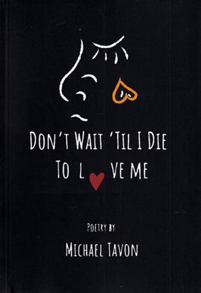 کتاب Don't Wait Til I Die To Love Me