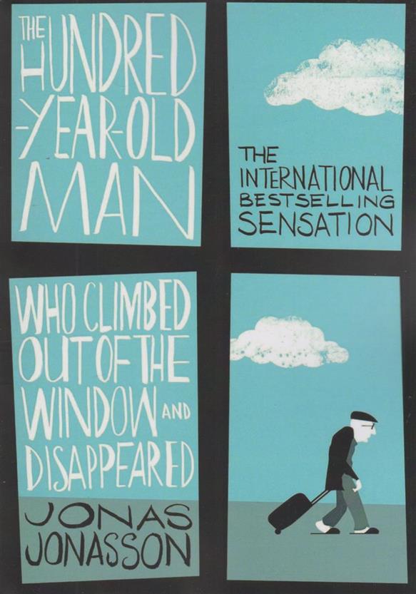 کتاب The 100-Year-Old Man Who Climbed Out the Window and Disappeared