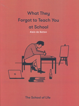 کتاب What They Forgot to Teach You at School