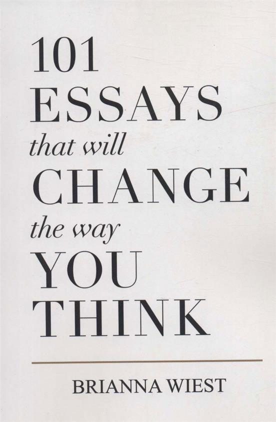 کتاب 101 Essays That Will Change the Way You Think;