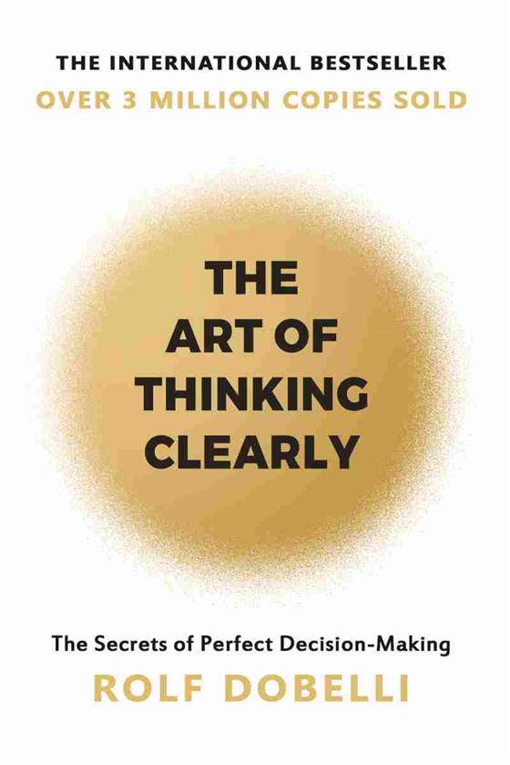 کتاب The Art of Thinking Clearly;