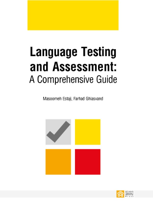 کتاب Language Testing and Assessment: A Comprehensive Guide