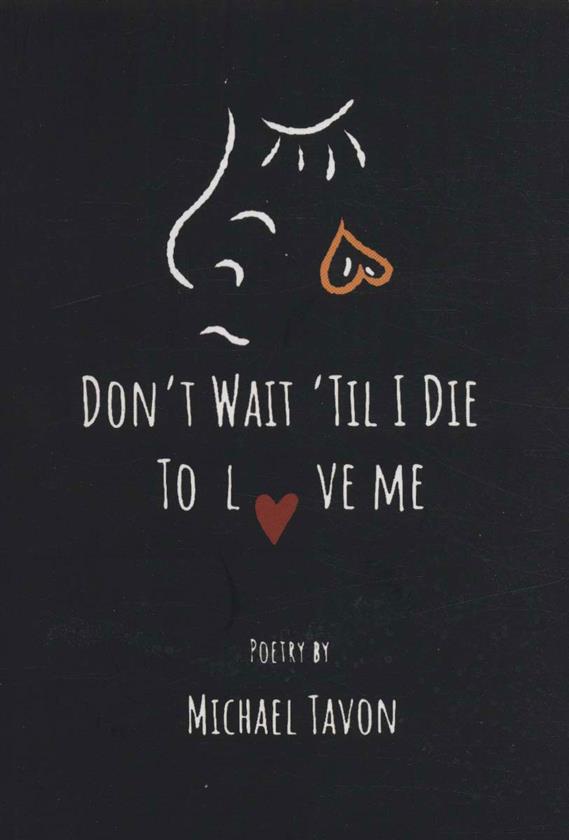 کتاب Don't Wait Til I Die To Love Me