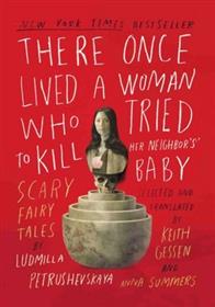 کتاب There Once Lived a Woman Who Tried to Kill Her Neighbor's Baby