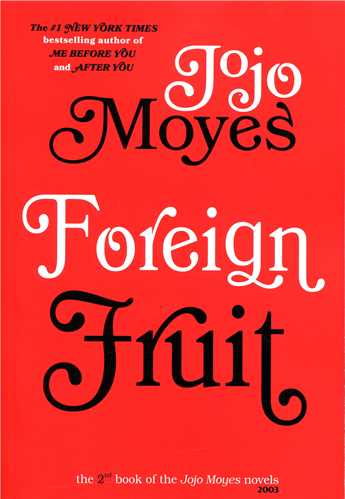  خريد کتاب  Foreign Fruit (Jojo Moyes 2)